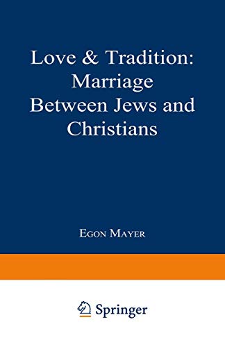Beispielbild fr Love and Tradition: Marriage Between Jews and Christians zum Verkauf von Book Dispensary