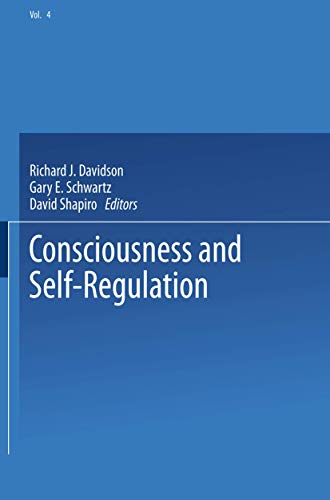 9780306420481: Consciousness and Self-Regulation: Advances in Research and Theory Volume 4