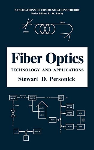 9780306420795: Fiber Optics: Technology and Applications (Applications of Communications Theory)