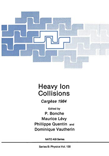 Stock image for NATO ASI Series, Series B, Physics Volume 130: HEAVY ION COLLISIONS (Cargese, Corsica, France, September 2-15, 1984). for sale by SUNSET BOOKS