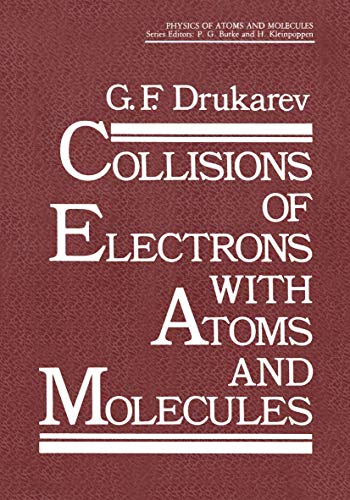 9780306420993: Collisions of Electrons with Atoms and Molecules (Physics of Atoms and Molecules)