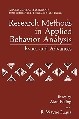 9780306421273: Research Methods in Applied Behavior Analysis : Issues and Advances: Applied Clinical Psychology (NATO Science Series B)