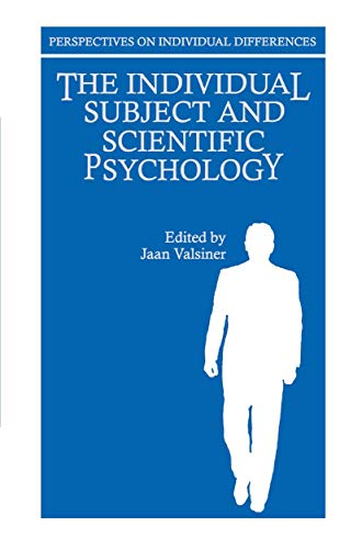 The Individual Subject and Scientific Psychology (Perspectives on Individual Differences)