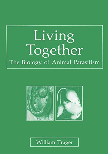 Living Together. The Biology of Animal Parasitism