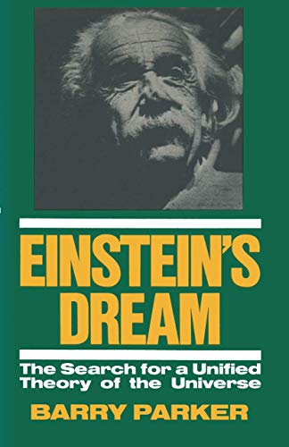 Stock image for Einstein  s Dream: The Search for a Unified Theory of the Universe for sale by HPB-Diamond