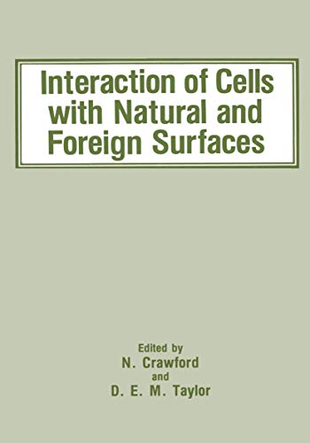 Interaction of Cells with Natural and Foreign Surfaces (9780306423734) by Crawford, N.