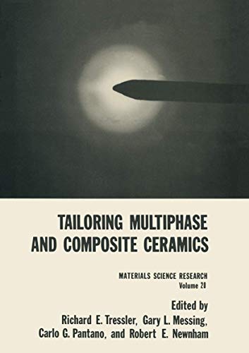 Stock image for Tailoring Multiphase and Composite Ceramics [Materials Science Research, Volume 20] for sale by Tiber Books