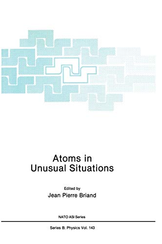 Beispielbild fr Atoms in Unusual Situations [Physics, Volume 143] zum Verkauf von Second Story Books, ABAA