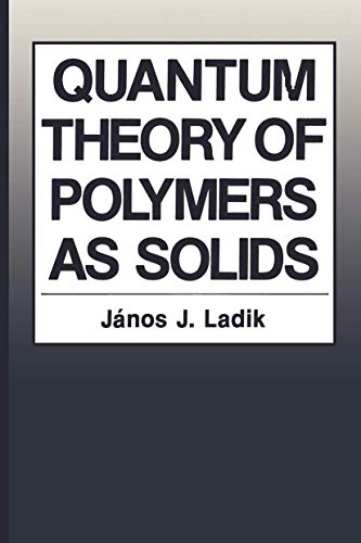 Imagen de archivo de Quantum Theory of Polymers as Solids a la venta por Mispah books