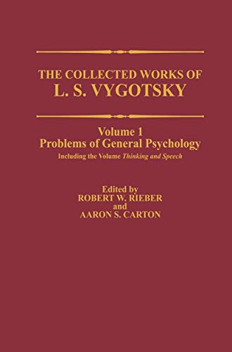 The Collected Works of L. S. Vygotsky: Problems of General Psychology, Including the Volume Thinking and Speech (Cognition and Language: A Series in Psycholinguistics) (9780306424410) by Vygotsky, L.S.