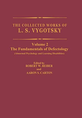 The Collected Works of L.S. Vygotsky: The Fundamentals of Defectology (Cognition and Language) (9780306424427) by Vygotsky, L.S.