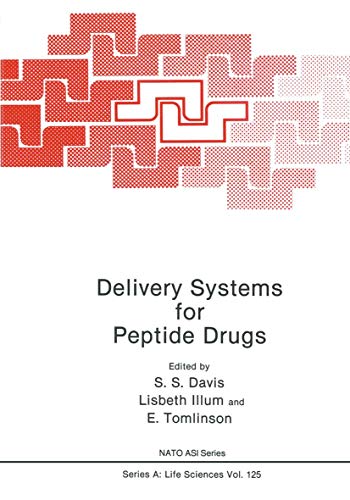 Delivery Systems for Peptide Drugs (Nato ASI Series, Volume 125)