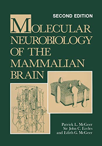 Molecular Neurobiology of the Mammalian Brain (9780306425110) by McGeer, Patrick L.; Eccles, John C.; McGeer, Edith G.