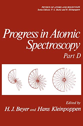 9780306425288: Progress in Atomic Spectroscopy, Part D: Physics of Atoms and Molecules