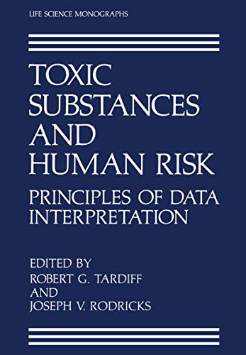 Stock image for Toxic Substances and Human Risk: Principles of Data Interpretation (Life Science Monographs) for sale by Buchpark