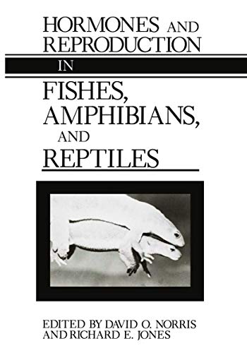 Stock image for Hormones and Reproduction in Fishes, Amphibians, and Reptiles for sale by Orca Knowledge Systems, Inc.
