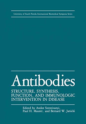 Stock image for Antibodies: Structure, Synthesis, Function, and Immunologic Intervention in Disease (University of South Florida International Biomedical Symposia Series) for sale by Solr Books