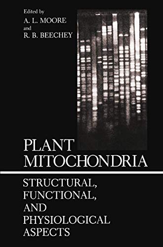 9780306425721: Plant Mitochondria: Structural, Functional, and Physiological Aspects