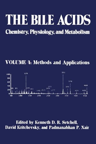 9780306426223: The Bile Acids: Chemistry, Physiology, and Metabolism: Volume 4: Methods and Applications: 004 (Chemistry, Physiology and Metabolism: Methods and Applicatio)