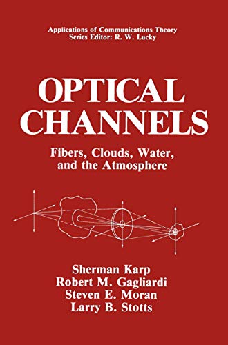 Optical Channels - Fibers, Clouds, Water, And The Atmosphere