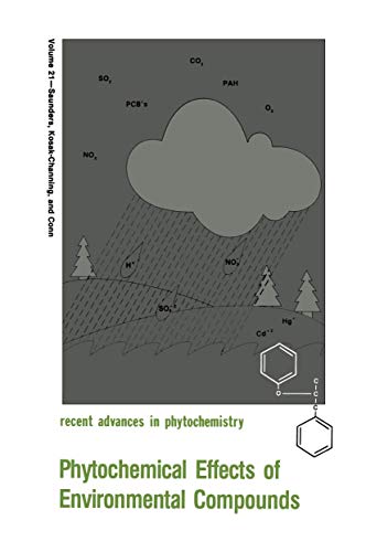 Imagen de archivo de Phytochemical Effects of Environmental Compounds (Recent Advances in Phytochemistry, Vol. 21) a la venta por Bookfeathers, LLC