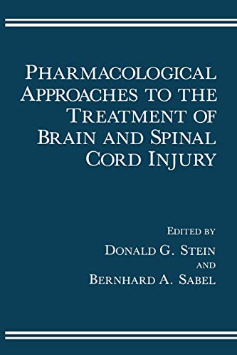 9780306427329: Pharmacological Approaches to the Treatment of Brain and Spinal Cord Injury