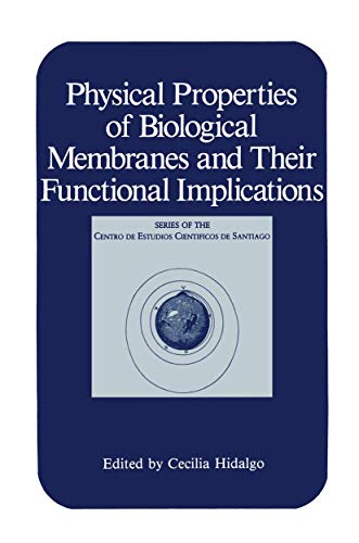 Physical Properties of Biological Membranes and Their Functional Implications (Series of the Cent...