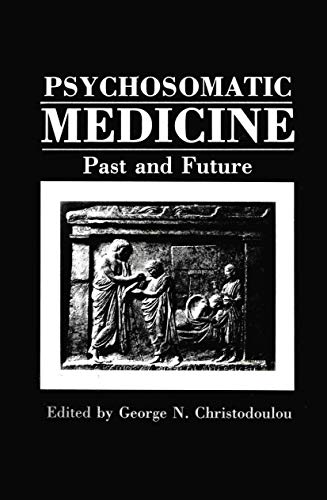 Imagen de archivo de Psychosomatic Medicine: Past and Future a la venta por Prior Books Ltd