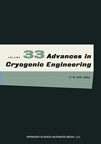 Imagen de archivo de Advances in Cryogenic Engineering (Advances in Cryogenic Engineering, 33) a la venta por BooksRun