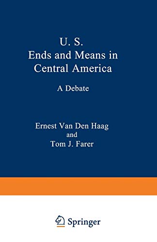 9780306428579: U. S. Ends and Means in Central America: A Debate