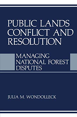 9780306428616: Public Lands Conflict and Resolution: Managing National Forest Disputes (Environment, Development and Public Policy: Environmental Policy and Planning)
