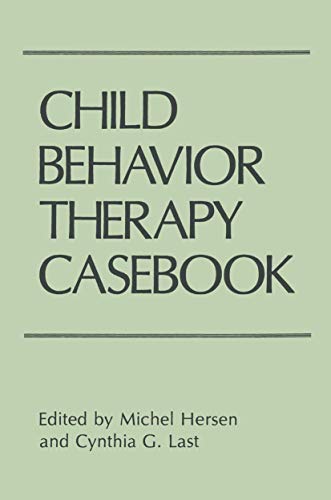 Child Behavior Therapy Casebook (9780306428685) by Michel Hersen,Cynthia G. Last