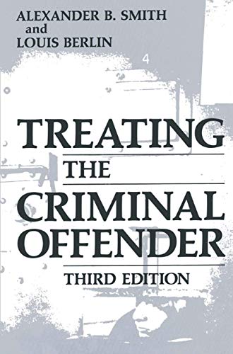 Beispielbild fr Treating the Criminal Offender (Criminal Justice and Public Safety) zum Verkauf von Anybook.com