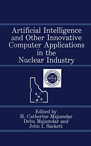 9780306429026: Artificial Intelligence and Other Innovative Computer Applications in the Nuclear Industry