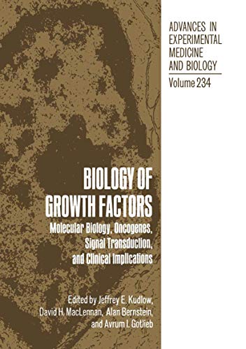 Imagen de archivo de Biology of Growth Factors: Molecular Biology, Oncogenes, Signal Transduction, and Clinical Implications (Advances in Experimental Medicine Biology) a la venta por mountain