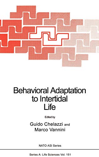 9780306429309: Behavioral Adaptation to Intertidal Life (Nato ASI Series, series A, Life Sciences, Vol. 151)