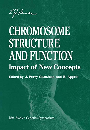 9780306429330: Chromosome Structure and Function: Impact of New Concepts (Stadler Genetics Symposia Series)