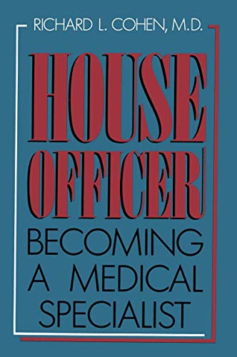 House Officer: Becoming a Medical Specialist (9780306429422) by Cohen, Richard L