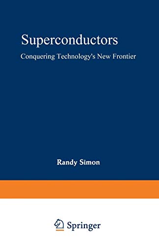 9780306429590: Superconductors: Conquering Technology S New Frontier