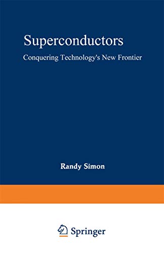 9780306429590: Superconductors: Conquering Technology’s New Frontier