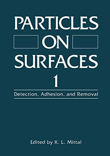 9780306430305: Particles on Surfaces I: Detection, Adhesion, and Removal: 001
