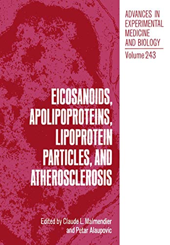 Eicosanoids, Apolipoproteins, Lipoprotein Particles, and Atherosclerosis (Advances in Experimenta...