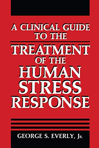 Imagen de archivo de A Clinical Guide to the Treatment of Human Stress Response a la venta por Pheonix Books and Collectibles