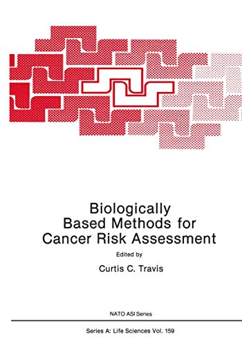 Stock image for Biologically Based Methods for Cancer Risk Assessment (NATO Asi Series: Series A: Life Sciences) for sale by HPB-Red