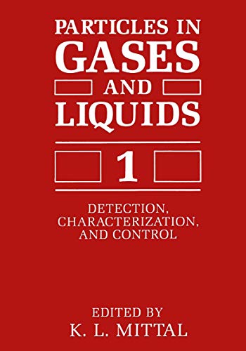 Beispielbild fr Particles in Gases and Liquids 1: Detection, Characterization, and Control zum Verkauf von Florida Mountain Book Co.