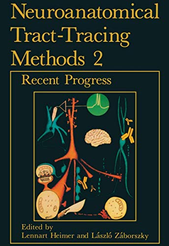 9780306431654: Recent Progress (v. 2) (Neuroanatomical Tract-tracing Methods)