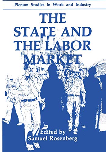 Stock image for The State and the Labor Market (Springer Studies in Work and Industry) for sale by medimops