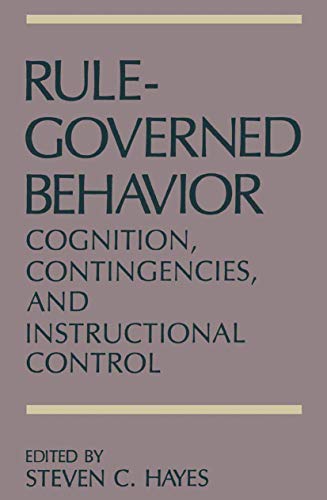 Beispielbild fr Rule-Governed Behavior: Cognition, Contingencies, and Instructional Control zum Verkauf von BooksRun