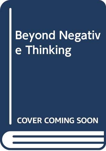 9780306431968: BEYOND NEGATIVE THINKING: Breaking the Cycle of Depressing and Anxious Thoughts