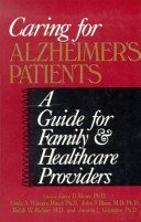 Imagen de archivo de Caring for Alzheimer's Patients : A Guide for Family and Healthcare Providers a la venta por Better World Books